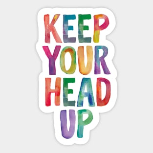 Keep Your Head Up in Rainbow Watercolors Sticker